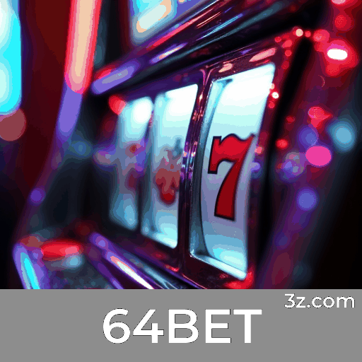 64BET: Plataforma de Cassino e Apostas Confiável